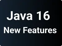 Java16- New Features